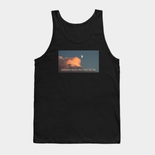 NEVER GIVE UP BECAUSE GREAT THINGS TAKE TIME Tank Top